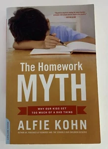 The Homework Myth Why Our Kids Get Too Much of a Bad Thing Book Alfie Kohn  - Imagen 1 de 10