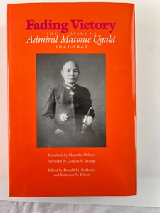 Fading Victory: The Diary of Admiral Matome Ugaki, 1941-1945 Matome Ugaki NICE - Imagen 1 de 7