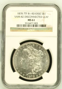 1878 Morgan Silver Dollar NGC MS-61 7TF VAM-82 DISCONNECTED LEAF - Picture 1 of 2