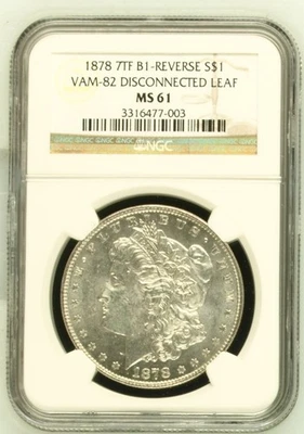 1878 Morgan Silver Dollar NGC MS-61 7TF VAM-82 DISCONNECTED LEAF - Image 1 of 2