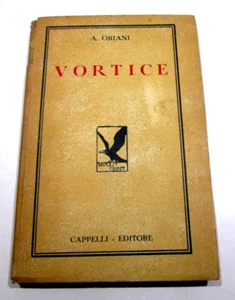 ORIANI ALFREDO.-VORTICE.Licinio Cappelli Ed.1943.Copertina rigida - Foto 1 di 4