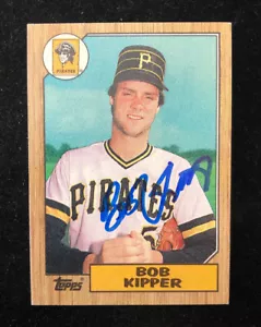 BOB KIPPER 1987 TOPPS AUTOGRAPHED SIGNED AUTO BASEBALL CARD 289 PIRATES - Picture 1 of 1