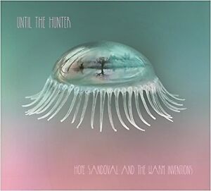 Hope Sandoval & the Warm Inventions - Until The Hunter [New Vinyl LP] Gatefold L