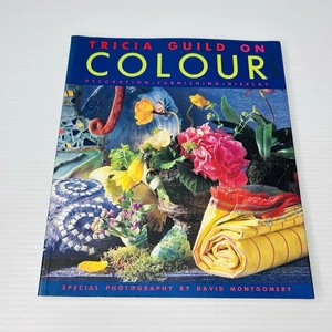 Tricia Guild on Colour: Decoration, Furnishing, Display by Elizabeth Wilhide PB - Picture 1 of 12