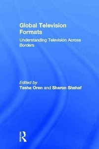 Global Television Formats: Understanding Television Across Borders by Tasha Oren - Picture 1 of 1