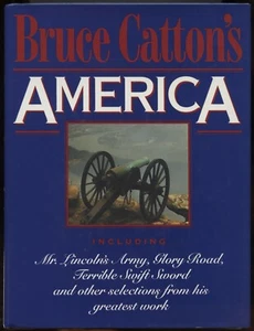 Bruce Catton's America edited by Oliver E. Jensen (1993, Hardcover) - Picture 1 of 2