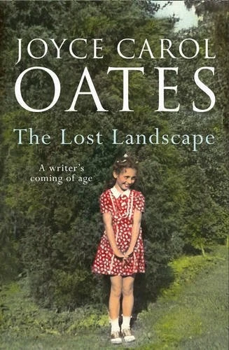 The Lost Landscape By Joyce Carol Oates - Image 1 of 1