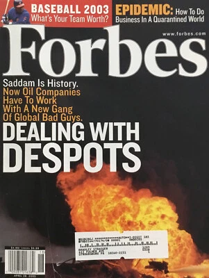 Forbes Magazine April 28, 2003 Saddam Is History, Dirty Oil, Epidemic, Baseball - Image 1 of 4