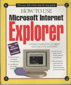 ITHistory BOOK HOW TO USE MICROSOFT INTERNET EXPLORER Sherry Gordon Hubert OF - Picture 1 of 2