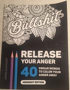 Release Your Anger: An Adult Coloring Book with 40 Swear Words Midnight Edition - Bild 1 von 2