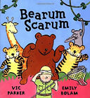 Bearum Scarum Hardcover Emily, Parker, Vic Bolam