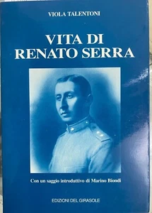 (Biografia) V. Talentoni - VITA DI RENATO SERRA - Il Girarole 1996 - Imagen 1 de 1