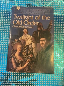 Twilight of the Old OrderThe French Revolution Vol. 1 Manceron HB/DJ - Picture 1 of 11