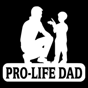 Pro-Life Dad Religious Anti Abortion Car Truck Window Wall Vinyl Decal Sticker. - Picture 1 of 2
