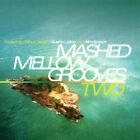 Mashed Mellow Grooves: Two (CD) Album