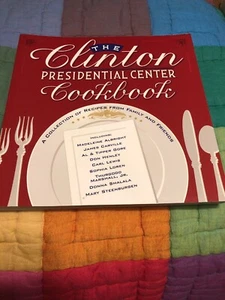 The Clinton Presidential Center Cookbook : A Collection of Recipes from... - Picture 1 of 8