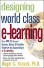 Designing World-Class E-Learning By Schank, Roger C.