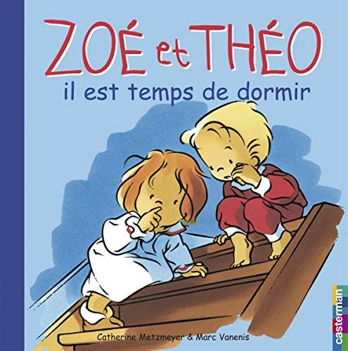 Zoe ET Theo, Il Est Temps De Dormir,Catherine Metzmeyer - Image 1 of 1