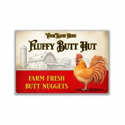 Farm Fresh Butt Nuggets Personalized Fluffy Butt Hut Rooster Metal SIGN or DECAL - Image 1 of 4