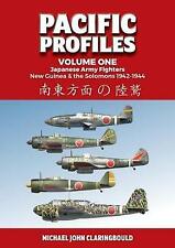 Pacific Profiles - Volume One: Japanese Army Fighters New Guinea & the Solomons 1942-1944 by Michael Claringbould (Paperback, 2020)
