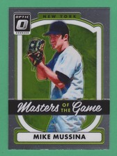 2017 Donruss Optic Masters Of The Game Mike Mussina New York Yankees #MG5