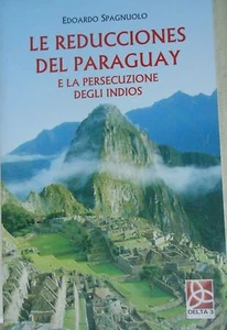 Le Reducciones del Paraguay e la persecuzione degli Indios gesuiti spagnoli Perù - Imagen 1 de 1