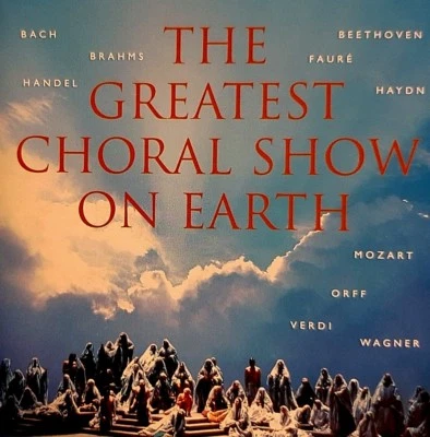The Greatest Choral Show on Earth (2 CD, 1999, Decca)"LIKE NEW" - Image 1 of 4