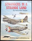 Squadron Signal Book Strangers in a Strange Land Hans-Heiri Stapfer WW2 Aircraft