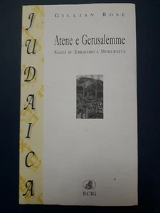 "ATENE E GERUSALEMME " GILLAN ROSE , ECIG,1997,1^ EDIZIONE , COME NUOVO - Picture 1 of 2