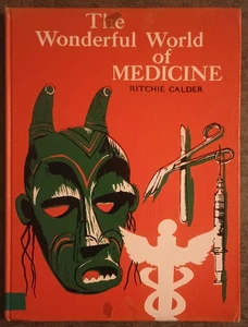 The Wonderful World of Medicine by Ritchie Calder - hardcover book - 1958 - Imagen 1 de 1