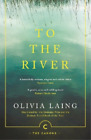Canons Olivia Laing To the River (livre de poche) (importation britannique)