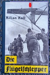 Alemania, 1935, libro vintage - Kilian Koll, Die Flugelschlepper - Imagen 1 de 22
