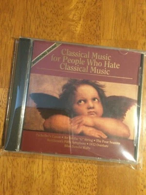 Classical Music for People Who Hate Classical Music: CD, Single Disc Foto 1 de 2