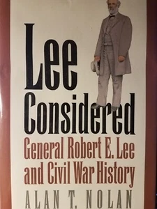 Lee Considered General Robert E. Lee & Civil War History by Alan T. Nolan HB/DJ - Imagen 1 de 1