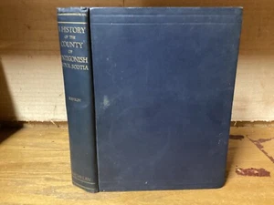 1929 A History Of The County of Antigonish, Nova Scotia - D.J. Rankin - Picture 1 of 13