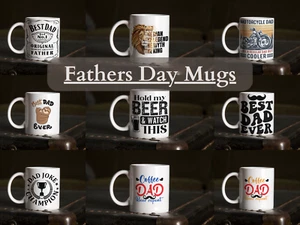 Fathers Days Mugs | Sublimated Ceramic 11oz Mugs | Dishwasher and Microwave Safe - Picture 1 of 10