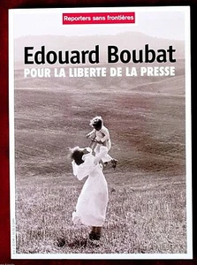 Edouard Boubat ~ Reporters Sans Frontieres 2002 ~ Pour La Liberte de la Presse - Imagen 1 de 4