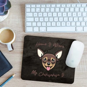Dog Lover Mouse Mat Pad Home is where my Chihuahua is Gift 24cm x 19cm - Picture 1 of 11