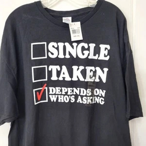 Single Taken Dating Funny T Shirt NWT - Afbeelding 1 van 4