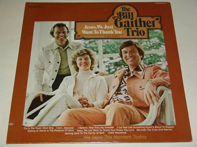 THE BILL GAITHER TRIO - JESUS WE JUST WANT TO THANK YOU - 1975 STILL SEALED LP - Image 1 of 2