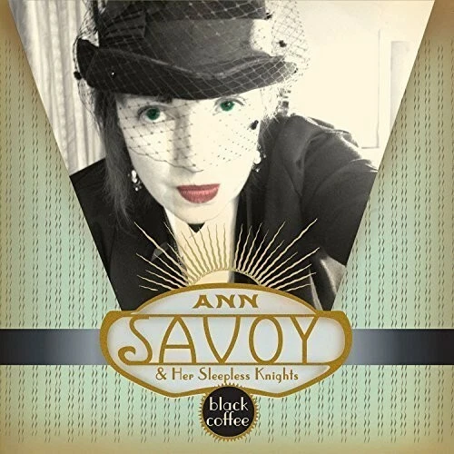 Black Coffee by Savoy, Ann & Her Sleepless Knights (CD, 2010)