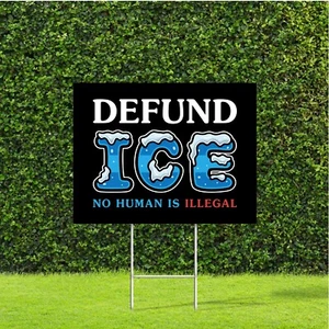 Letrero anti Trump Defund ICE No Human Is Illegal 18"x22" - Imagen 1 de 5