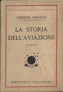 Prepositi - La Storia dell'Aviazione solo 3^ Vol. Biblioteca Vallecchi 1931 - Imagen 1 de 1