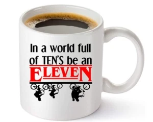 Stranger Things Mug - Upside Down - Eleven - In A World Full Of...Mug Gift - Picture 1 of 6