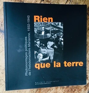 Rien que la terre PHOTOMONTAGES POLITIQUES DE L'HEBDOMADAIRE MARIANNE 1932-1940  - Picture 1 of 5