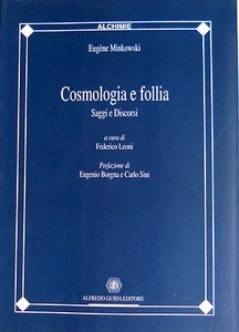 EUGÈNE MINKOWSKI COSMOLOGIA E FOLLIA SAGGI E DISCORSI CURA FEDERICO LEONI GUIDA - Picture 1 of 1
