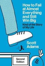 Scott Adams How to Fail at Almost Everything and Still Wi (Hardback) (UK IMPORT)
