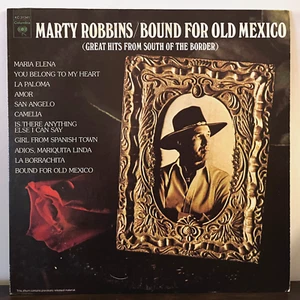 MARTY ROBBINS - Bound For Old Mexico (1973) - 12" Vinyl Record LP - EX - Picture 1 of 3