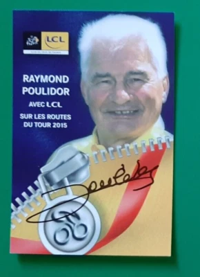 CYCLISME carte cycliste RAYMOND POULIDOR TOUR DE FRANCE 2015 Pub LCL Signée - Photo 1/2