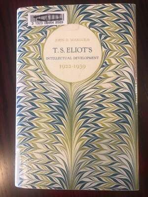 T.S. Eliot's Intellectual Development, 1922-1939  Hardcover - Image 1 of 4